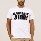 DAMMIT JIM! T-shirts Sci-Fi Tees (Vorderseite)