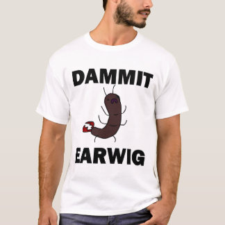 DAMMIT OHRWURM-Shirt T-Shirt
