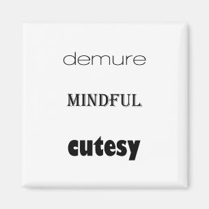 Dämmung, Achtsamer, Cutesy-Magnet Magnet