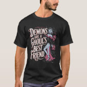 Dämonen sind der beste Freund Ghuls T-Shirt (Vorderseite)