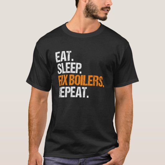 Dampfkesseltechniker-Ess-Schlaf-Routine T-Shirt (Vorderseite)