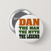 Dan - der Mann, der Mythos, die Legende! Button (Vorne & Hinten)
