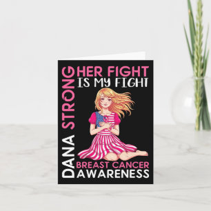 Dana Strong Breast Cancer Awareness Ihr Kampf ist Karte