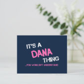 Dana, was du nicht verstehen würdest postkarte (Stehend Vorderseite)