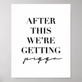 Danach bekommen wir Pizza Poster