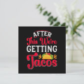 Danach bekommen wir Tacos (Stehend Vorderseite)