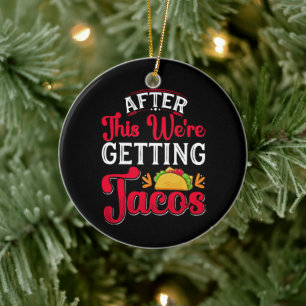Danach bekommen wir Tacos Keramik Ornament