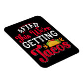 Danach bekommen wir Tacos Magnet (Rechte Seite)