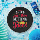 Danach bekommen wir Tacos Pappteller (Party)