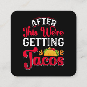 Danach gibt's Tacos Quadratische Visitenkarte