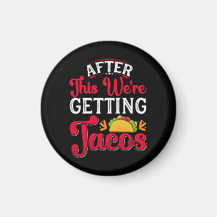 Danach holen wir uns Tacos Magnet