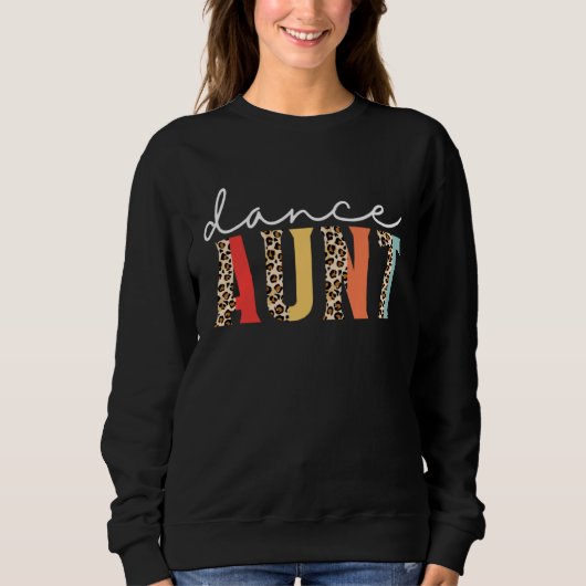 Dance Aunt Dancer Aunt Dancing Leopard Mother s D Sweatshirt (Vorderseite)