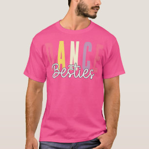 Dance Besties Class Erwägungsgrund Ballet Hip Hop T-Shirt