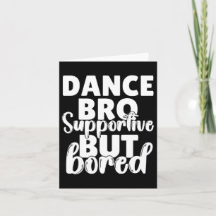 Dance Bro Shirt Boys Tanzen Bruder Karte