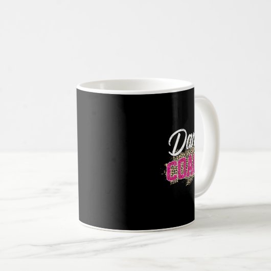 Dance Coach Leopard Funny Dancing Coach Mutter D Kaffeetasse (VorderseiteRechts)