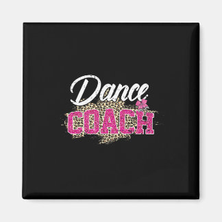 Dance Coach Leopard Funny Dancing Coach Mutter D Magnet