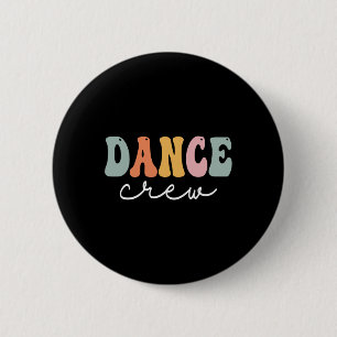 Dance Crew Retro Groovy Vintag Happy Erster Tag Button
