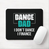 Dance Dad I Don't Dance I Finance - Funny Dad Sayi Mousepad (Mit Mouse)