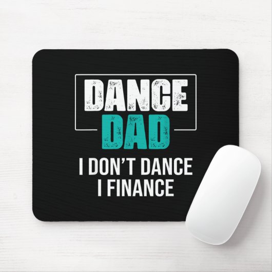 Dance Dad I Don't Dance I Finance - Funny Dad Sayi Mousepad (Mit Mouse)