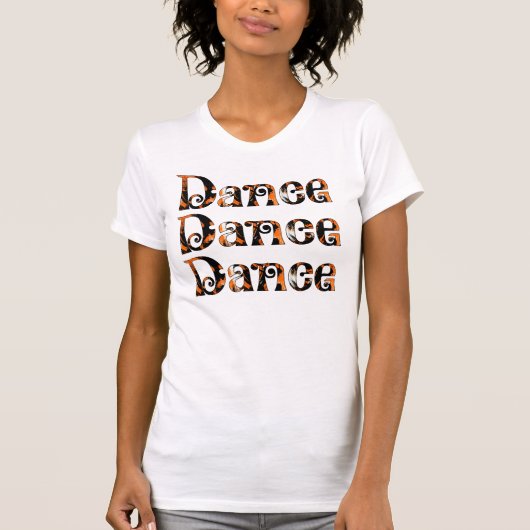 DANCE DANCE DANCE DANCE LADIES ORANGE AND BLACL T T-Shirt (Vorderseite)
