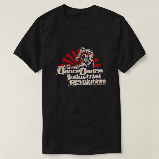 Dance Dance Industrial Revolution T-Shirt (Design vorne)