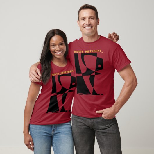 DANCE_DIFFERENT_ T - Shirt (Unisex)