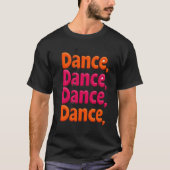 Dance Enthusiast T-Shirt (Vorderseite)