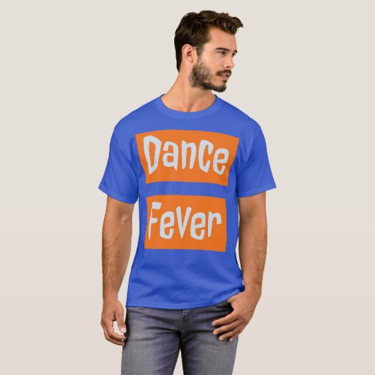 Dance Fever T-Shirt (Vorne ganz)