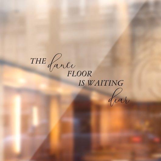 Dance Floor ist Gewartet Liebesbad Fensteraufkleber (Blatt 2)