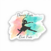 Dance Free Live Free Dance Keychain Aufkleber (Vorderseite)