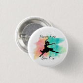 Dance Free Live Free Dance Keychain Button (Vorne & Hinten)
