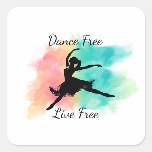 Dance Free Live Free Dance Keychain Quadratischer Aufkleber (Vorderseite)
