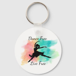 Dance Free Live Free Dance Keychain Schlüsselanhänger