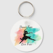 Dance Free Live Free Dance Keychain Schlüsselanhänger (Rückseite)