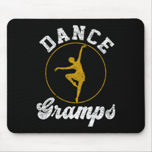 Dance Gramps Dance Lover Vathers Day Mousepad