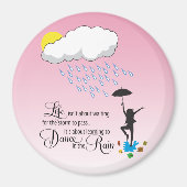 Dance in the Rain Magnet (Vorne)