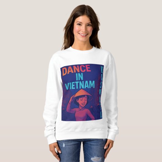 Dance in Vietnam - Sweatshirt Damen (Vorne ganz)
