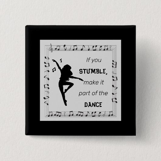 Dance inspirational Zitat musik Noten schwarz Button (Vorderseite)