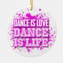 Dance is Liebe Dance is Life Foto Keramikornament