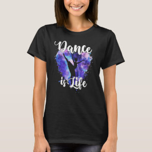 Dance is Life Ballet Instructor Dancing Ballerina T-Shirt