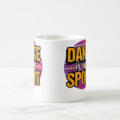 Dance Is My Sport Dancing Ballet Breakdance Hip Ho Kaffeetasse (Mittel)