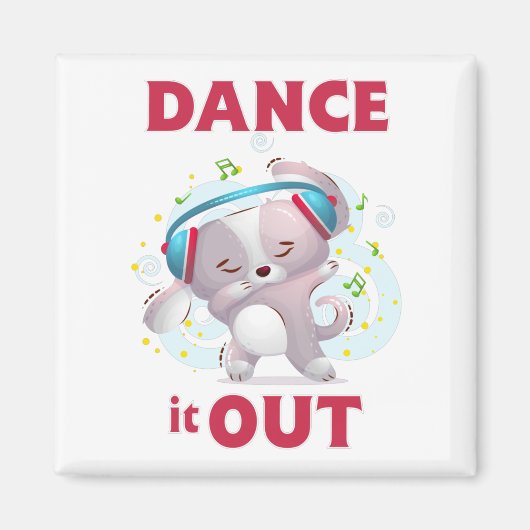Dance it Out Magnet (Vorne)