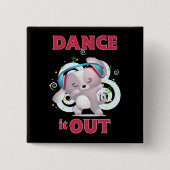 Dance it out Stress Release Button (Vorderseite)