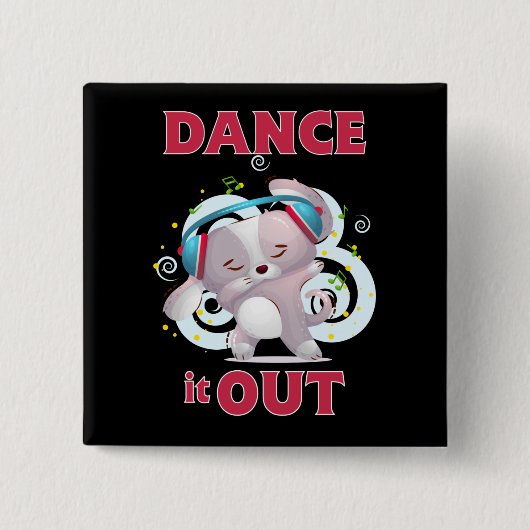 Dance it out Stress Release Button (Vorderseite)