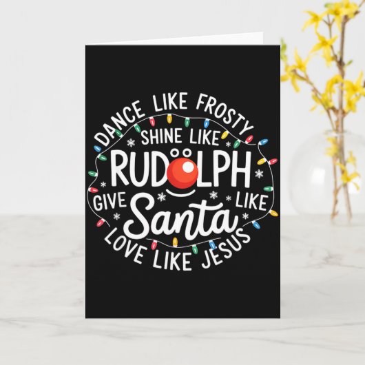 Dance Like Frosty Shine Like Rudolph Give Like San Karte (Gelbe Blume)