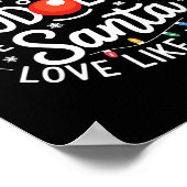 Dance Like Frosty Shine Like Rudolph Give Like San Poster (Ecke)