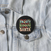 Dance like Frosty Shine like Rudolph Liebe Button (Beispiel)