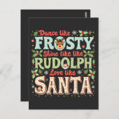Dance like Frosty Shine like Rudolph Liebe Postkarte (Vorne/Hinten)