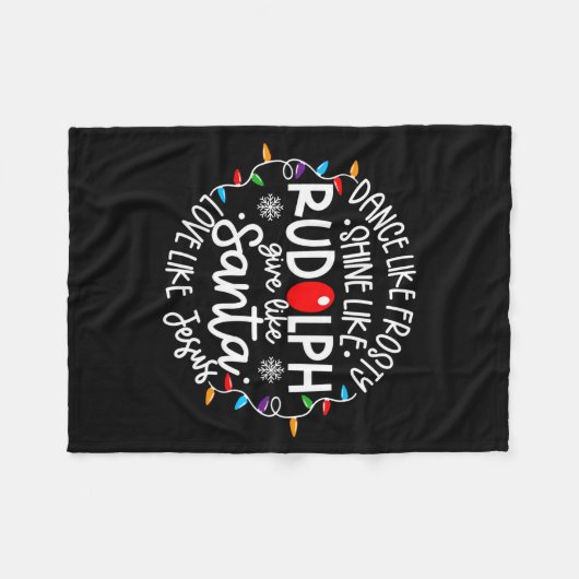 Dance Like Frosty Shine Like Rudolph Love Like Jes Fleecedecke (Vorderseite (Horizontal))