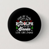 Dance Like Frosty Shine Rudolph Give Santa Love Li Button (Vorderseite)